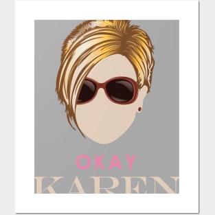 Okay Karen Posters and Art